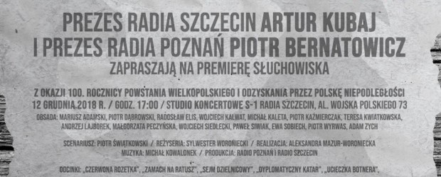 Szczecin: Zaproszenie na obchody 100. Rocznicy Wybuchu Powstania Wielkopolskiego 12 grudnia godz. 17 | 27 grudnia godz. 16:30