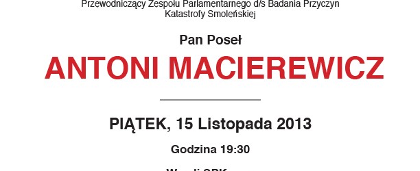 Toronto – zmiana terminu spotkania z posłem Antonim Macierewiczem –  15 listopada, g. 19.30