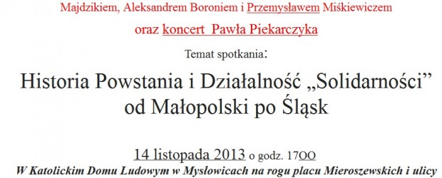 Mysłowice – spotkanie z panem: Ryszardem Majdzikiem, Aleksandrem Boroniem i Przemysławem Miśkiewiczem – 14 listopada, g. 17
