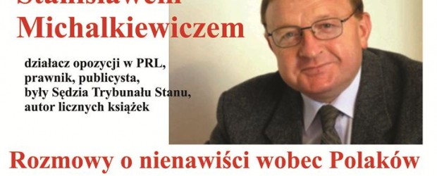 Andrychów II –  spotkanie z red. Stanisławem Michalkiewiczem pt. „ Antypolonizm”, 2 lutego, g. 16