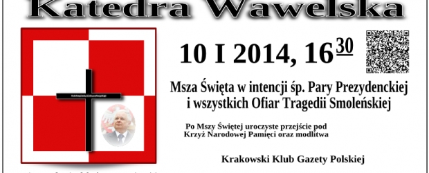 Kraków – Msza św. w intencji Ofiar tragedii smoleńskiej – 10 I oraz 18 I…
