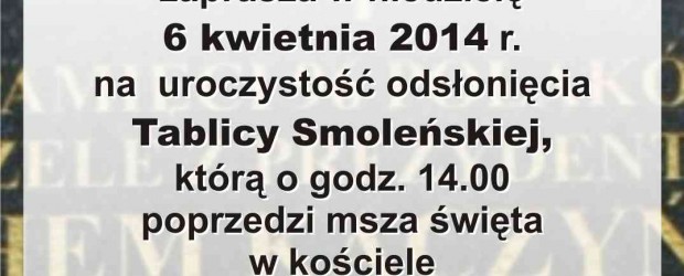 Racibórz – uroczystość odsłonięcia Tablicy Smoleńskiej oraz Msza św., 6 kwietnia, g. 14. Gościem honorowym będzie Zuzanna Kurtyka.
