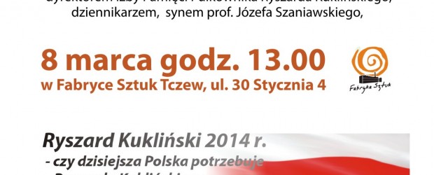 Tczew – spotkanie z Filipem Frąckowiakiem, dr. Izby Pamięci Pułkownika R. Kuklińskiego, 8 marca, g. 13