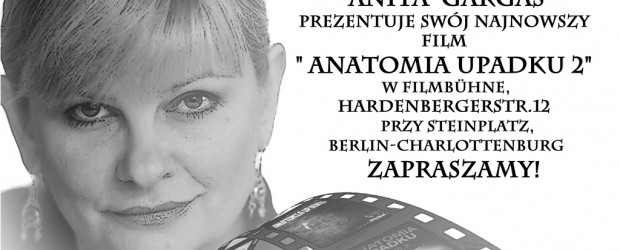 Berlin – spotkanie z red. Anitą Gargas połączone z projekcją filmu „Anatomia upadku cz. 2”, 17 maja