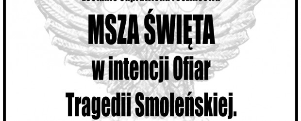 Gliwice – IV rocznica Tragedii Smoleńskiej, 10 kwietnia, g. 18