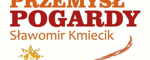 Opole – spotkanie ze Sławomirem Kmiecikiem połączone z promocją książki „Przemysł pogardy cz. I i II”, 8 maja, g. 18