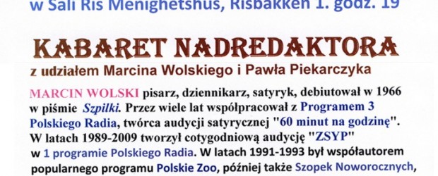 Oslo – „KABARET NADREDAKTORA” z udziałem Marcina Wolskiego i Pawła Piekarczyka, 3 maja