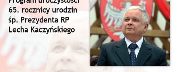 65. rocznica urodzin śp. Prezydenta Lecha Kaczyńskiego – Zaproszenie (wideo)