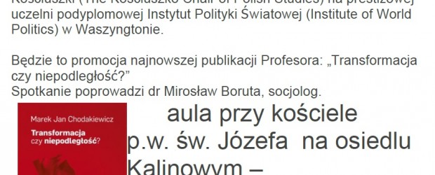 Kraków – Nowa Huta – spotkanie z prof.  Markiem Janem Chodakiewiczem, 29 czerwca
