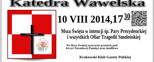 Kraków – Msza św. w intencji śp. Pary Prezydenckiej i wszystkich Ofiar Tragedii Smoleńskiej, 10 sierpnia