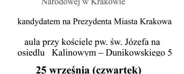 Kraków-Nowa Huta –  spotkanie z Markiem Lasotą, kandydatem na Prezydenta Miasta Krakowa, 25 września