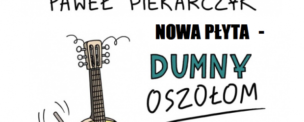 Białystok –  koncert  Pawła Piekarczyka połączony z promocją płyty „Dumny Oszołom”, 18 października