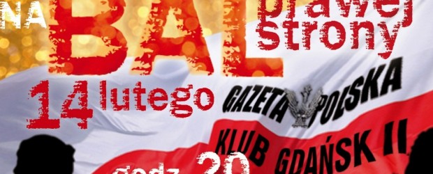 Gdańsk II – Bal Prawej Strony, 14 lutego