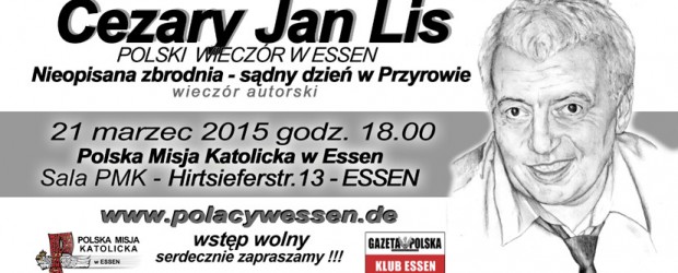 Essen – wieczór autorski Cezarego Jana Lisa pt. ”Niepisana zbrodnia – sądny dzień w Przyrowie”, 21 marca