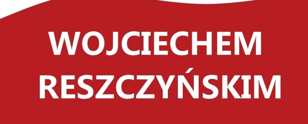 Myślenice – spotkanie Wojciechem Reszczyńskim, 26 marca