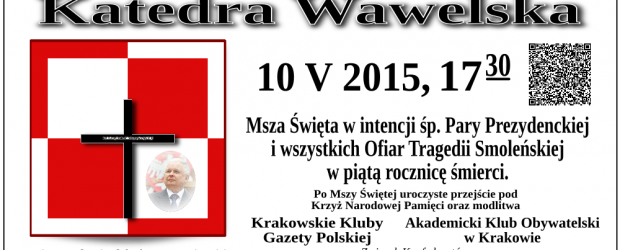 Kraków – Msza św. w intencji śp. Pary Prezydenckiej i wszystkich Ofiar Tragedii Smoleńskiej, 10 kwietnia