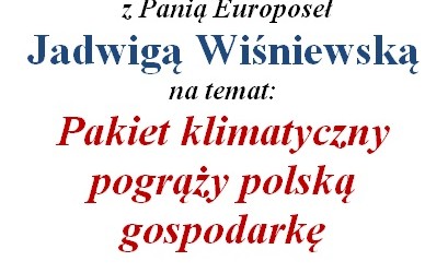 Mysłowice, Tychy –  spotkanie  z  Europoseł Jadwigą Wiśniewską nt. „Pakiet klimatyczny pogrąży polską gospodarkę”,  14 maja