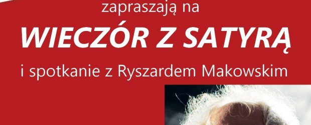 Myślenice – wieczór z satyrą oraz spotkanie z Ryszardem Makowskim, 31 sierpnia