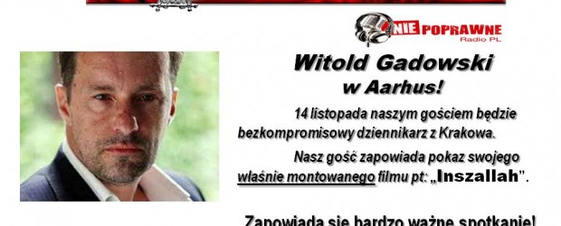 Klub „Gazety Polskiej” w Aarhus zaprasza na spotkanie z red. Witoldem Gadowskim, 14 listopada.