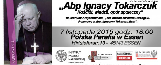 Polski wieczór w Essen: „Abp Ignacy Tokarczuk. Kościół, władza, opór społeczny” – Essen, 7 listopada 2015