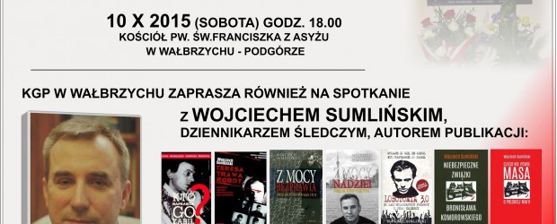Wałbrzych – ODWOŁANE SPOTKANIE z  Wojciechem Sumlińskim, 15 października