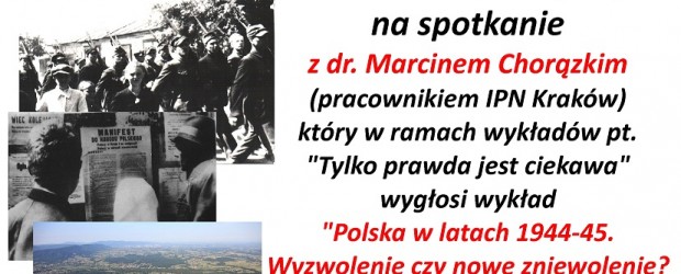 Kęty – spotkanie z dr. Marcinem Chorązkim, pracownikiem IPN Kraków, pt.” Tylko prawda jest ciekawa”, 12 lutego,