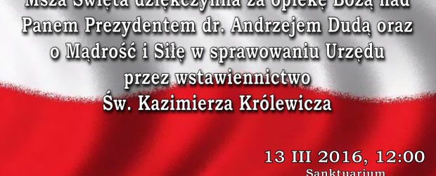 Kraków – Msza św. dziękczynna za opiekę Bożą nad Panem Prezydentem dr. Andrzejem Dudą, 13 marca