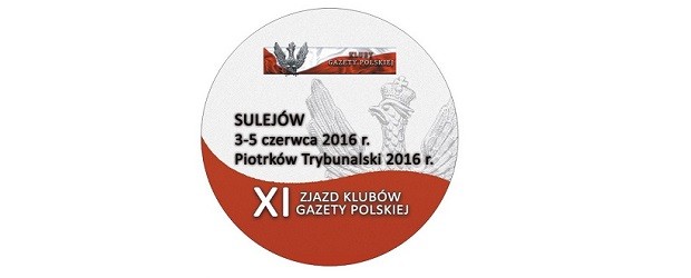 XI Zjazd Klubów „Gazety Polskiej” – Piotrków Trybunalski 2016 (informacje)