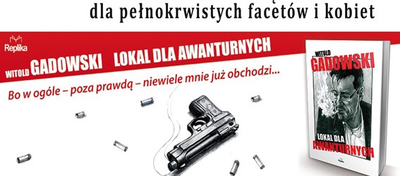 Poznań – spotkanie z red. Witoldem Gadowski, autorem książki „Lokal dla awanturnych”, 9 czerwca,
