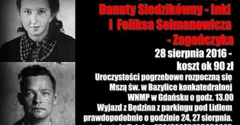 Będzin II – organizuje wyjazd na pogrzeb Danuty Siedzikówny-Inki oraz Feliksa Selmanowicza-Zagończyka, 28 sierpnia