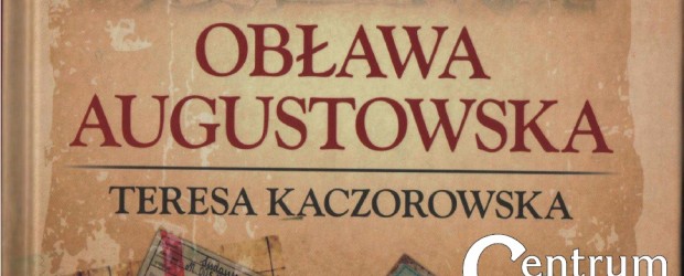 Bruksela – wieczór autorski Teresy Kaczorowskiej autorki książki pt. ”Obława Augustowska”, 11 listopada, g. 20, Centrum Polskie Ignacy Jan Paderewski, Rue du Croissant 68, B-1190. Rezerwacje: +32 477 29 30 24 oraz centrumpolskie@gmail.com