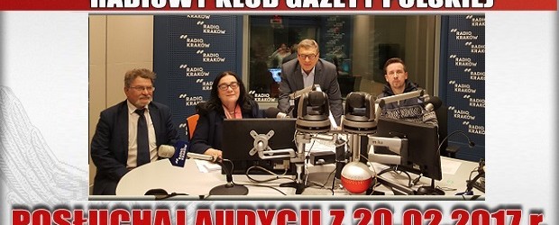POSŁUCHAJ AUDYCJI: „Radiowy Klub Gazety Polskiej” – 21.02.2017 r. (audio)