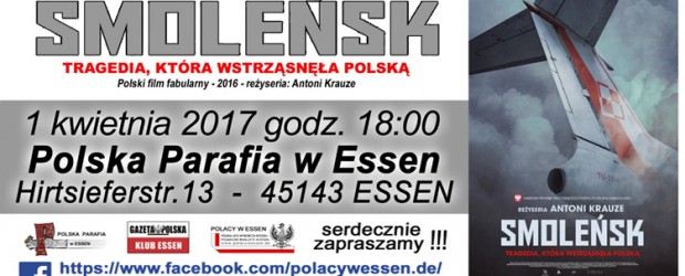 Essen (Niemcy) – pokaz filmu „Smoleńsk” w reżyserii Antoniego Krause, 1  kwietnia