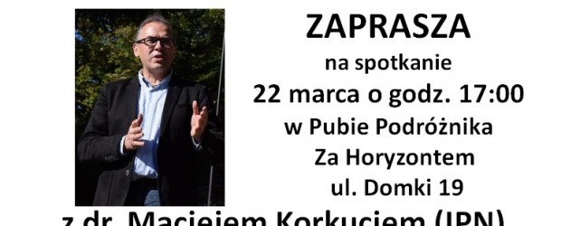 Kraków – wykład dr Macieja Korkucia „Polska wyjątkowość – przekleństwo czy szansa?”, 22 marca