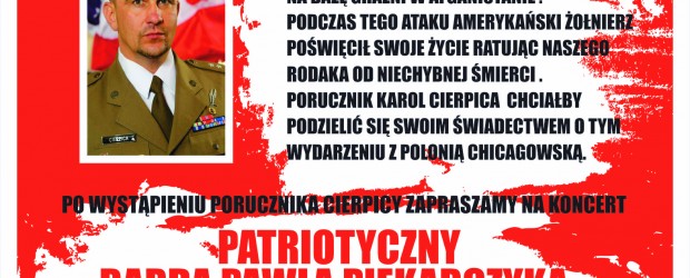Chicago Illinois – Zaproszenie na spotkanie z porucznikiem Karolem Cierpicą, oraz koncert Pawła Piekarczyka