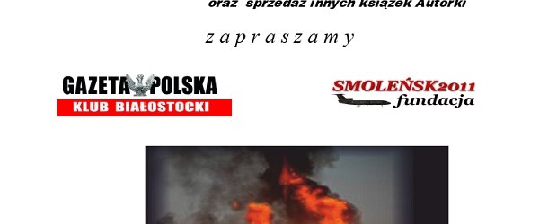 Białystok – spotkanie z dr. Ewą Kurek autorką książki pt. „JEDWABNE – ANATOMIA KŁAMSTWA”, 27 września, g. 16.30