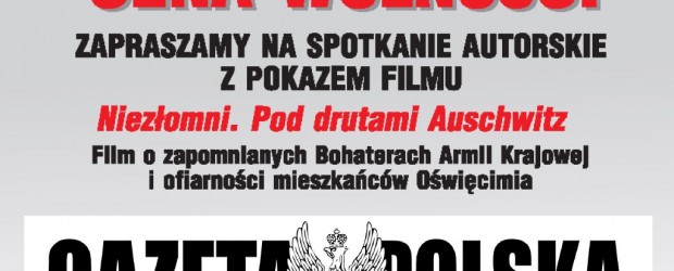 Dąbrowa Górnicza – pokaz filmu o zapomnianych Bohaterach Armii Krajowej i ofiarności mieszkańców Oświęcimia oraz wykład historyka Marcina Dziubka, 19 września