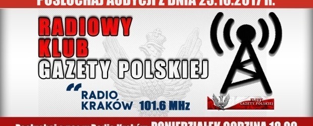 POSŁUCHAJ AUDYCJI: „Radiowy Klub Gazety Polskiej” – 23.10.2017 r. (audio)