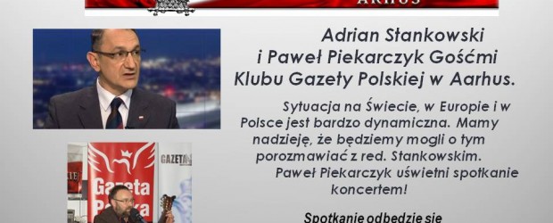 Aarhus – spotkanie z red. Adrianem Stankowskim oraz koncert Pawła Piekarczyka, 25 listopada