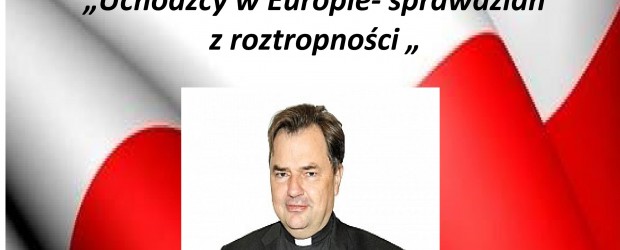 Kwidzyn II –  spotkanie z ks. prof. Pawłem Bortkiewiczem pt.” Uchodźcy w Europie – sprawdzian z roztropności”, 2 grudnia