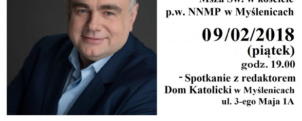 Myślenice: spotkanie z redaktorem Tomaszem Sakiewiczem z okazji 5 rocznicy powołania Klubu „GP”, 9 lutego