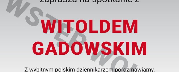Warszawa – Bielany – Żoliborz – spotkanie z red. Witoldem Gadowskim, 7 czerwca