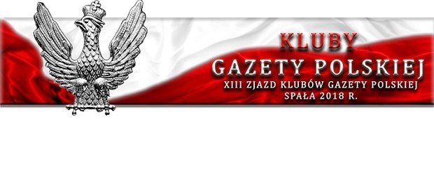 PROGRAM – XIII Zjazd Klubów „Gazety Polskiej” 15-17 czerwca 2018r