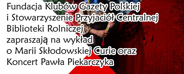 Chicago: Wykłady o Marii Skłodowskiej Curie oraz koncert P. Piekarczyka, 29 sierpnia