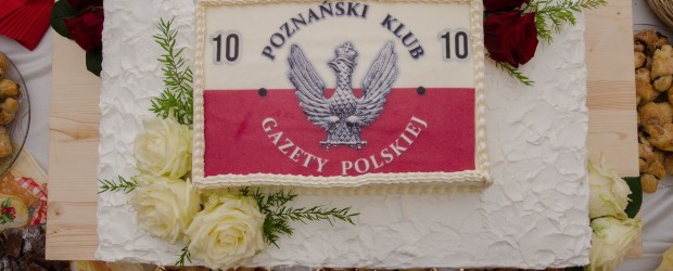 Poznań: 10 lat działalności Poznańskiego Klubu Gazety Polskiej im.gen.pil. Andrzeja Błasika.