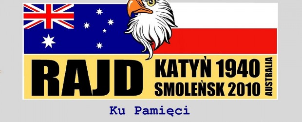 Relacja z czwartego australijskiego motocyklowo – samochodowego Rajdu Katyńskiego, “KATYŃ 1940 SMOLEŃSK 2010”