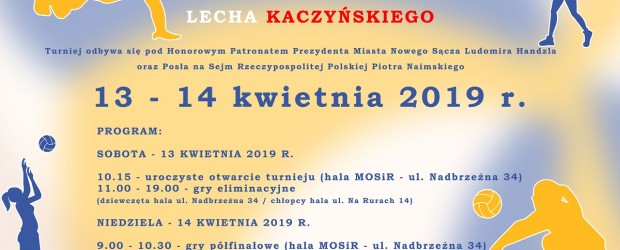 NOWY SĄCZ – II Ogólnopolski Turniej Piłki Siatkowej Dziewcząt i Chłopców Imieniem Śp. Profesora Prezydenta LECHA KACZYŃSKIEGO, 13 kwietnia