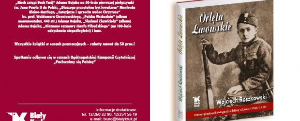 KRAKÓW – uroczysty wieczór patriotyczny z okazji 100 rocznicy podpisania pokoju z Ukrainą Naddnieprzańską oraz prezentację najnowszej książki prof. Wojciecha Roszkowskiego pt. „Orlęta Lwowskie”, 24 maja