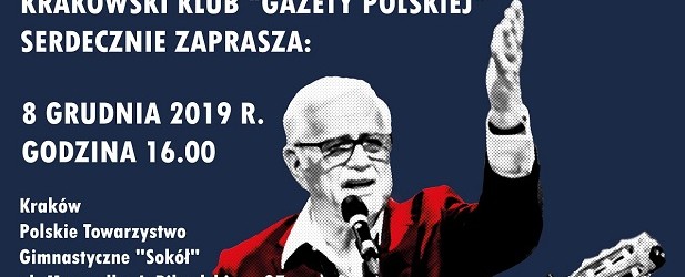 Kraków – Kraków – koncert Jana Pietrzaka pt.”Zwycięska Polska”, 8 grudnia
