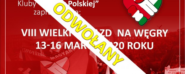 WYJAZD ODWOŁANY !!! – VIII Wielki Wyjazd na Węgry! – Powodem – koronawirus